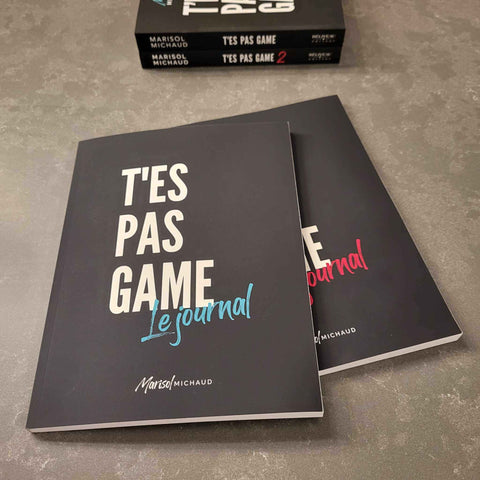 T'es pas game : Le journal | Marisol Michaud