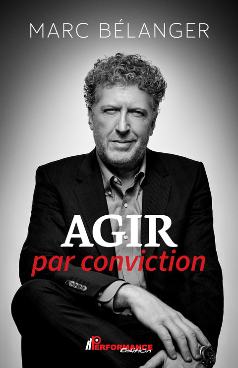 Agir par conviction - Performance Édition