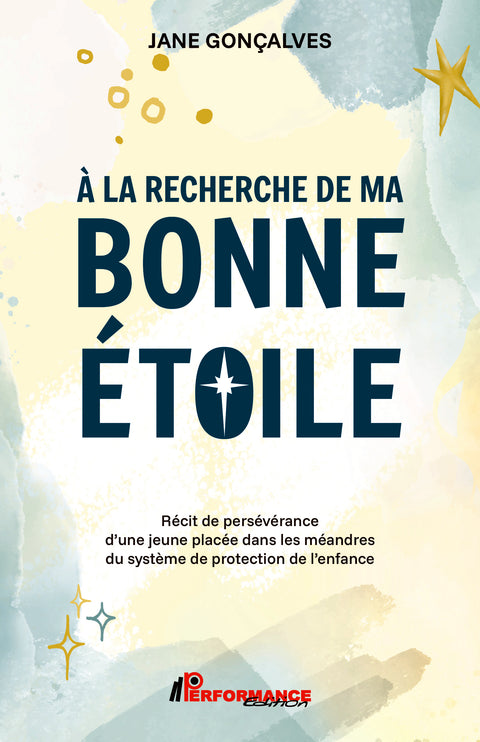 À la recherche de ma bonne étoile - Performance Édition