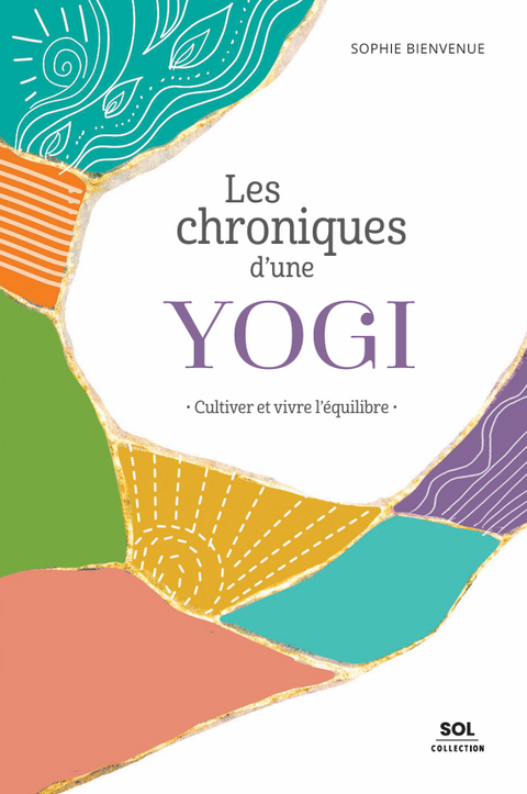 Les chroniques d'une yogi - Collection Sol