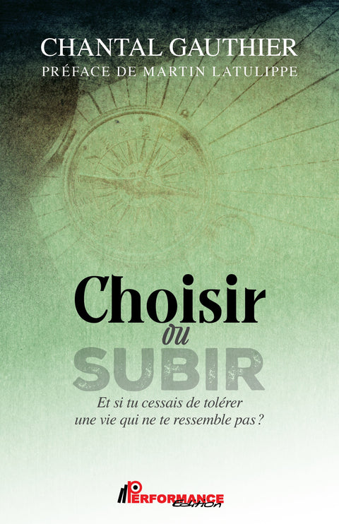 Choisir ou subir - Performance Édition