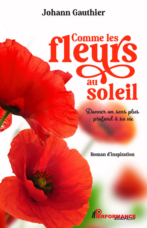 Comme les fleurs au soleil - Performance Édition
