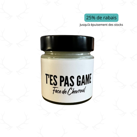 Chandelle T'es pas game - Face de chevreuil