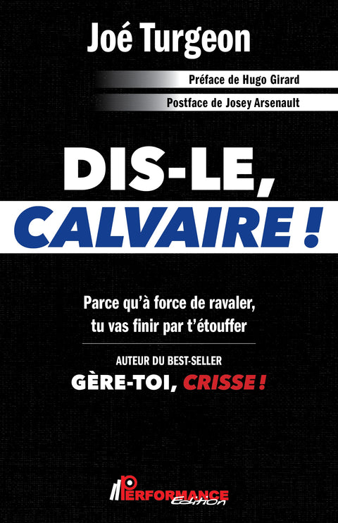 Dis-le, calvaire - Performance Édition