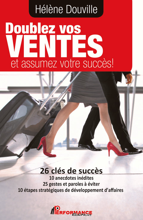 Doublez vos ventes et assumez votre succès - Performance Édition