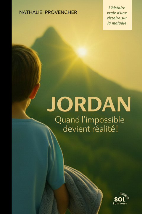 Jordan. Quand l’impossible devient réalité!