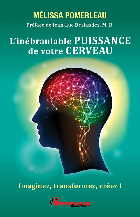 L'inébranlable puissance de votre cerveau - Performance Édition