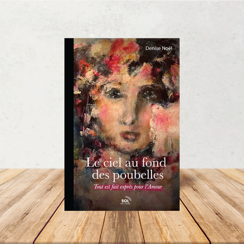 Le ciel au fond des poubelles - Denise Noël