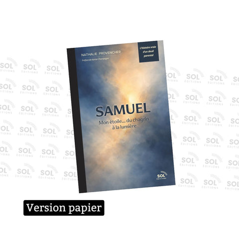 Samuel - Mon étoile...du chagrin à la lumière