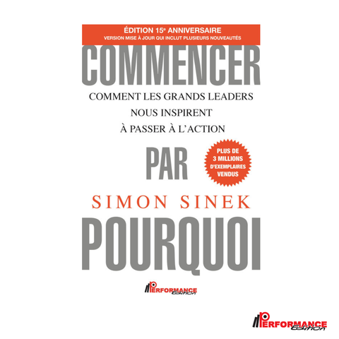 Commencer par pourquoi - 15e anniversaire - Performance Édition