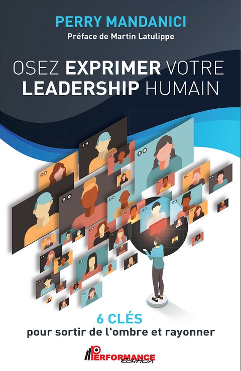 Osez exprimer votre leadership humain - Performance Édition