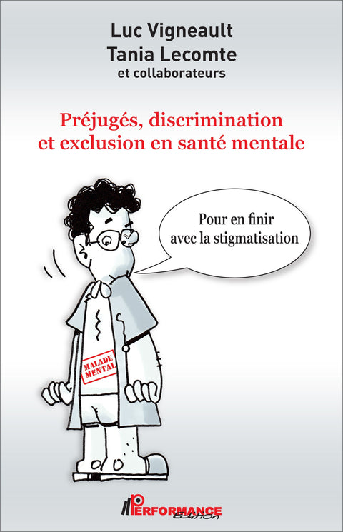 Préjugés, discrimination et exclusion en santé mentale - Performance Édition