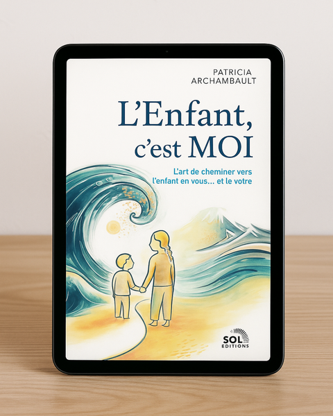 Livre numérique - L'Enfant c'est MOI - Patricia Archambault